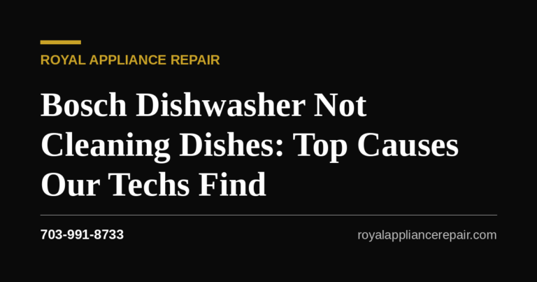 Bosch Dishwasher Not Cleaning Dishes — Top Causes Our Techs Find